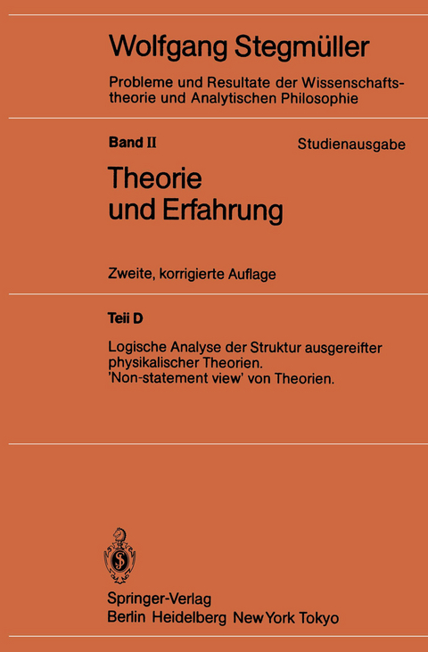 Logische Analyse der Struktur ausgereifter physikalischer Theorien ‘Non-statement view’ von Theorien - Wolfgang Stegmüller