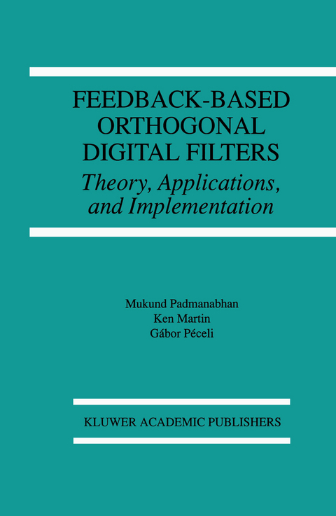 Feedback-Based Orthogonal Digital Filters - Mukund Padmanabhan, Kenneth W. Martin, Gábor Péceli