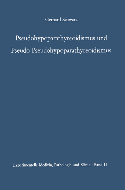 Pseudohypoparathyreoidismus und Pseudo-Pseudohypoparathyreoidismus - G. Schwarz