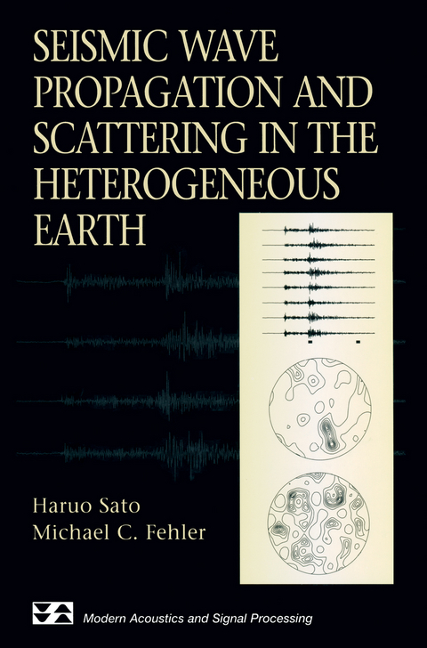 Seismic Wave Propagation and Scattering in the Heterogeneous Earth - Haruo Sato, Michael C. Fehler