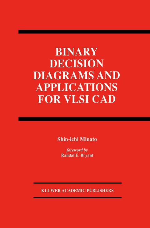 Binary Decision Diagrams and Applications for VLSI CAD - Shin-ichi Minato