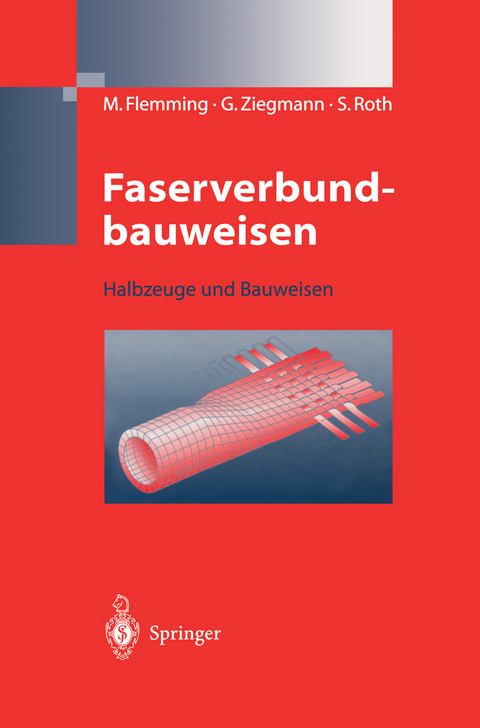 Faserverbundbauweisen - Manfred Flemming, Gerhard Ziegmann, Siegfried Roth