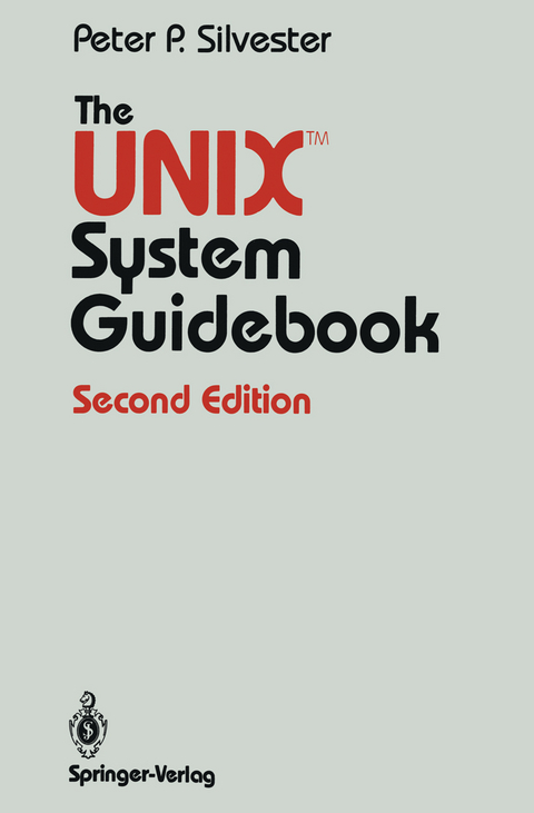 The UNIX™ System Guidebook - Peter P. Silvester