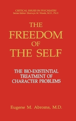 The Freedom of the Self - Eugene M. Abroms