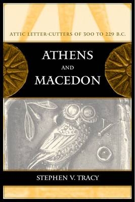 Athens and Macedon - Stephen V. Tracy