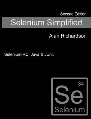 Selenium Simplified - Alan John Richardson