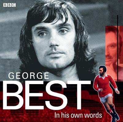 George Best In His Own Words - George Best