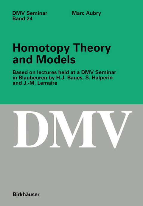 Homotopy Theory and Models - Marc Aubry