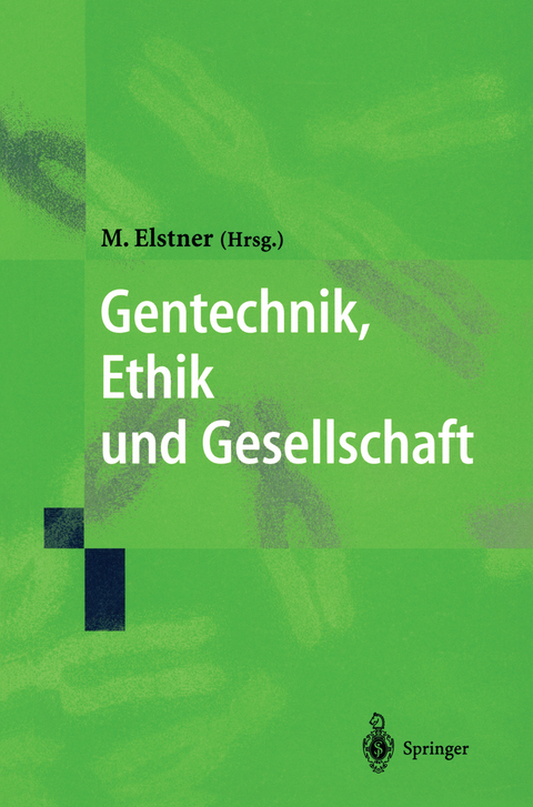 Gentechnik, Ethik und Gesellschaft - 