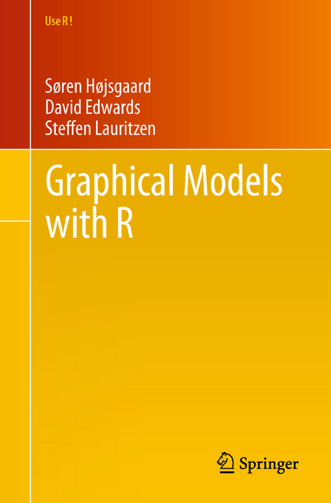 Graphical Models with R - Søren Højsgaard, David Edwards, Steffen Lauritzen