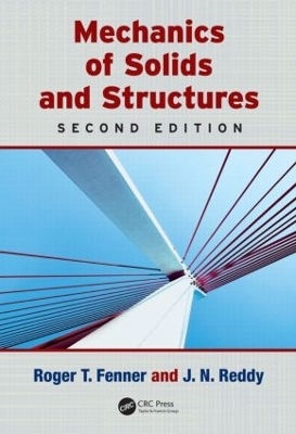 Mechanics of Solids and Structures - Roger T. Fenner, J.N. Reddy