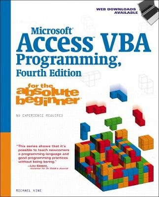 Microsoft® Access VBA Programming for the Absolute Beginner - Michael Vine