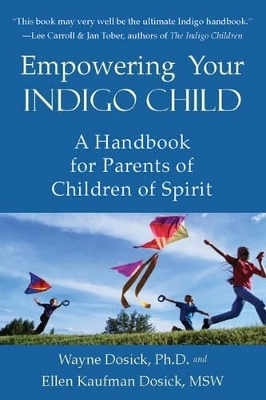 Empowering Your Indigo Child - Wayne Dosick