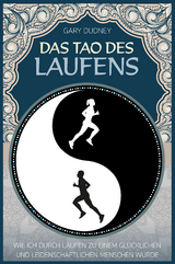 Das Tao des Laufens -  Gary Dudney