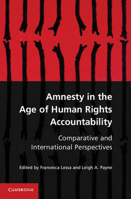 Amnesty in the Age of Human Rights Accountability - 