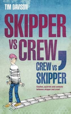 Skipper vs Crew / Crew vs Skipper - Tim Davison