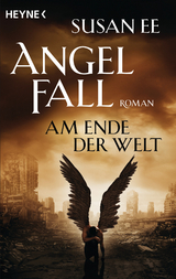 Angelfall - Am Ende der Welt - Susan Ee