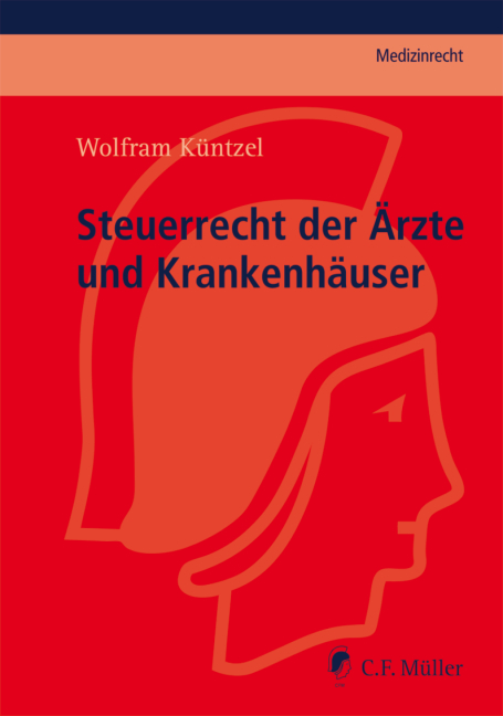 Steuerrecht der Ärzte und Krankenhäuser - Wolfram Küntzel