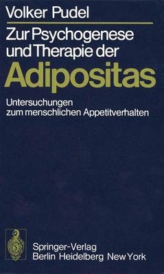 Zur Psychogenese Und Therapie Der Adipositas - Volker Pudel