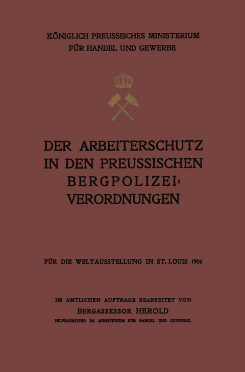 Der Arbeiterschutz in den Preussischen Bergpolizeiverordnungen - NA Herold