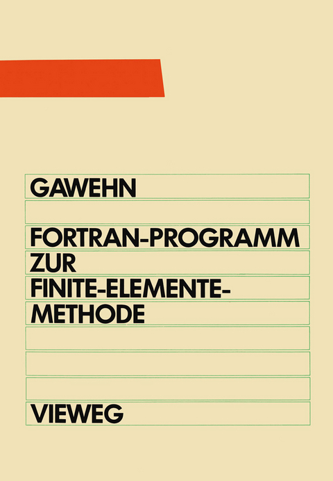 FORTRAN IV/77-Programm zur Finite-Elemente-Methode - Wilfried Gawehn