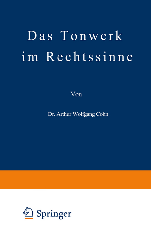 Das Tonwerk im Rechtssinne - Arthur Wolfgang Cohn