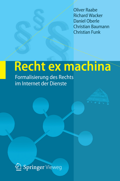 Recht ex machina - Oliver Raabe, Richard Wacker, Daniel Oberle, Christian Baumann, Christian Funk