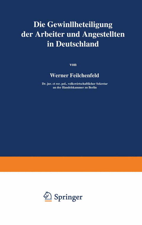 Die Gewinnbeteiligung der Arbeiter und Angestellten in Deutschland - Werner Feilchenfeld