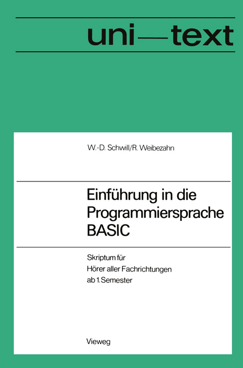 Einführung in die Programmiersprache BASIC - Wolf-Dietrich Schwill