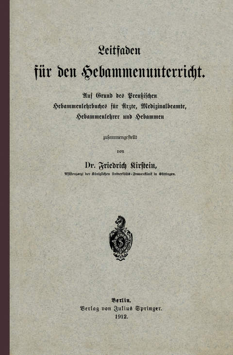 Leitfaden für den Hebammenunterricht - Friedrich Kirstein