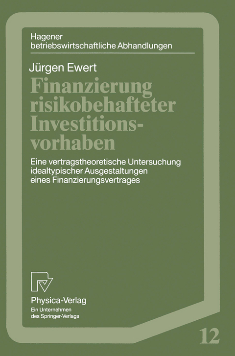 Finanzierung risikobehafteter Investitionsvorhaben - Jürgen Ewert