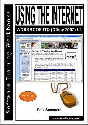 Using the Internet Workbook Itq (Office 2007) L2 - Paul Summers