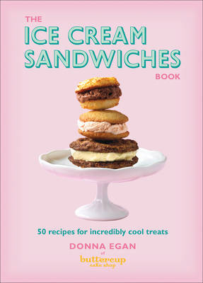 The Ice Cream Sandwiches Book - Donna Egan