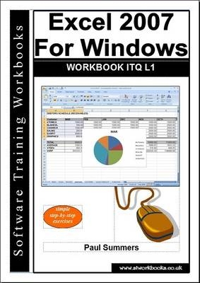 Excel 2007 for Windows Workbook ITQ L1 - Paul Summers