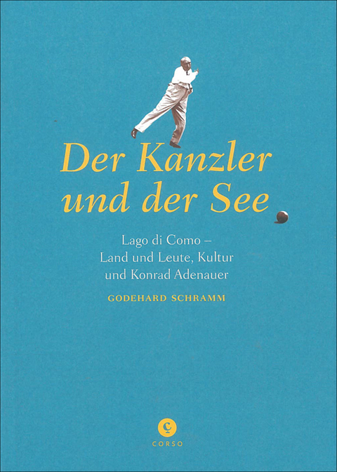 Der Kanzler und der See - Godehard Schramm