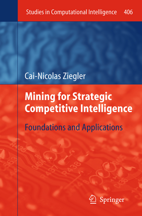 Mining for Strategic Competitive Intelligence - Cai-Nicolas Ziegler