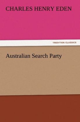 Australian Search Party - Charles Henry Eden