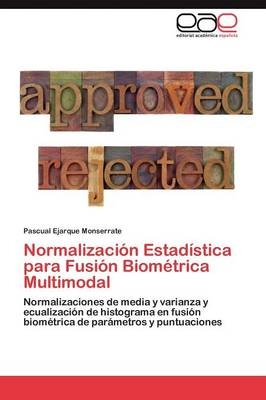 NormalizaciÃ³n EstadÃ­stica para FusiÃ³n BiomÃ©trica Multimodal - Pascual Ejarque Monserrate