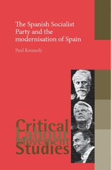 The Spanish Socialist Party and the modernisation of Spain - Paul Kennedy