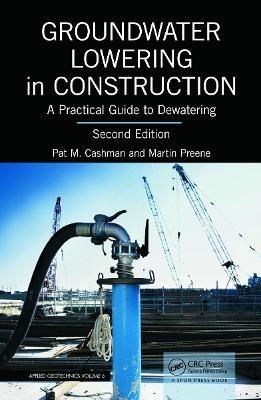 Groundwater Lowering in Construction - Pat M. Cashman, Martin Preene