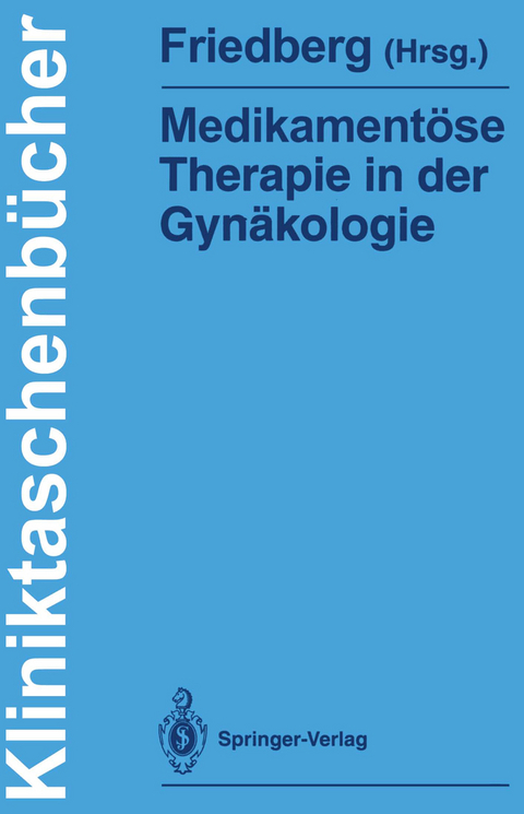 Medikamentöse Therapie in der Gynäkologie - 