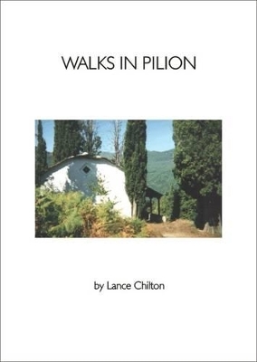 Walks in Pilion and Walkers' Map - Lance Chilton