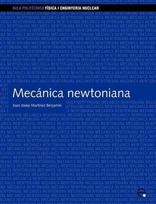 Mec Nica Newtoniana - Joan Josep Mart Nez Benjamin