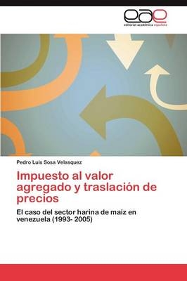 Impuesto al valor agregado y traslaciÃ³n de precios - Pedro Luis Sosa Velasquez