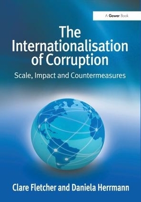 The Internationalisation of Corruption - Clare Fletcher, Daniela Herrmann