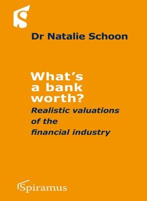 What's a Bank Worth? - Dr. Natalie Schoon