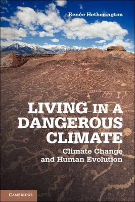 Living in a Dangerous Climate - Renée Hetherington