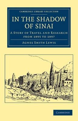 In the Shadow of Sinai - Agnes Smith Lewis