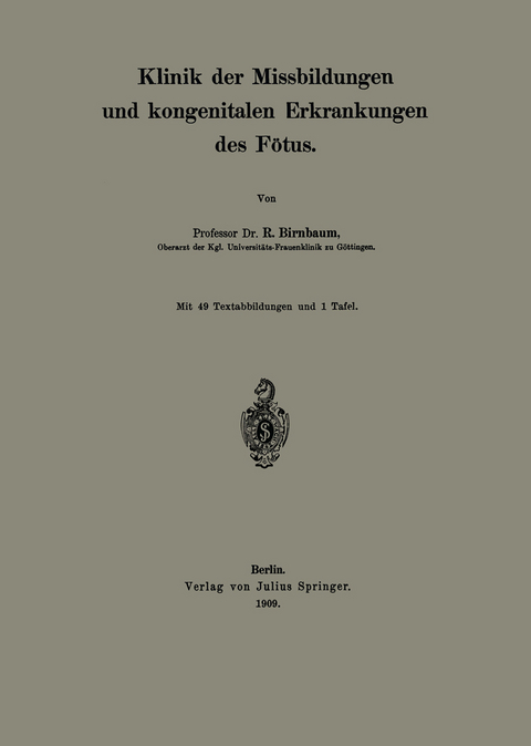 Klinik der Missbildungen und kongenitalen Erkrankungen des Fötus - R. Birnbaum