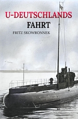 U-Deutschlands Fahrt - Dr. Fritz Skowronnek